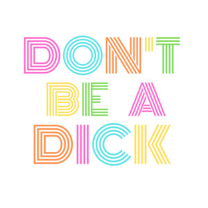 Don't Be A Dick - Cushion cover Design