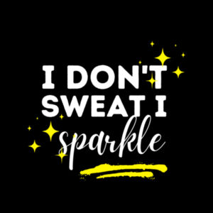 I don't sweat I sparkle - Tote Bag Design