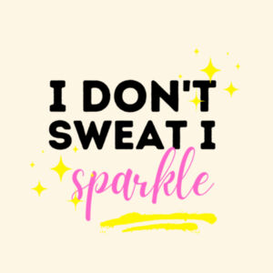 I don't sweat I sparkle - Shoulder Tote Design
