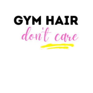 Gym hair don't care Design