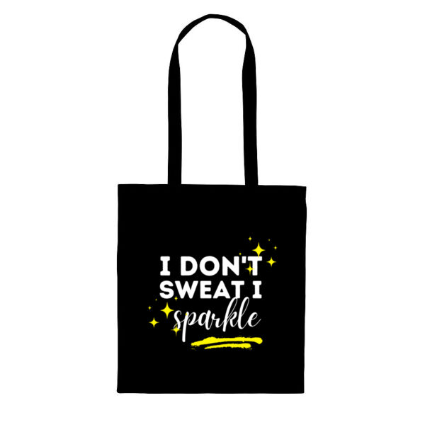 I don't sweat I sparkle - Tote Bag Thumbnail