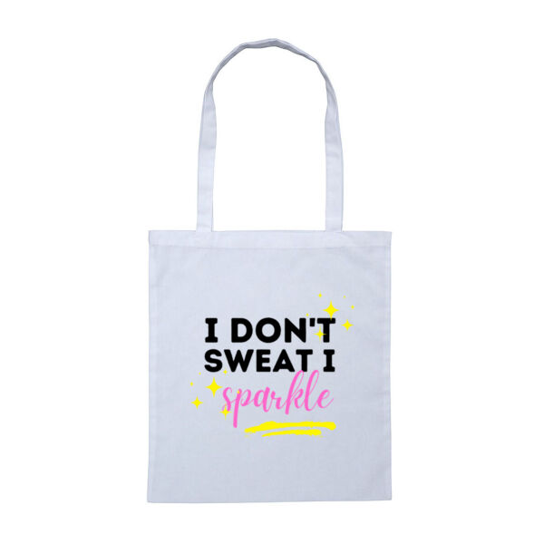 I don't sweat I sparkle - Tote Bag Thumbnail
